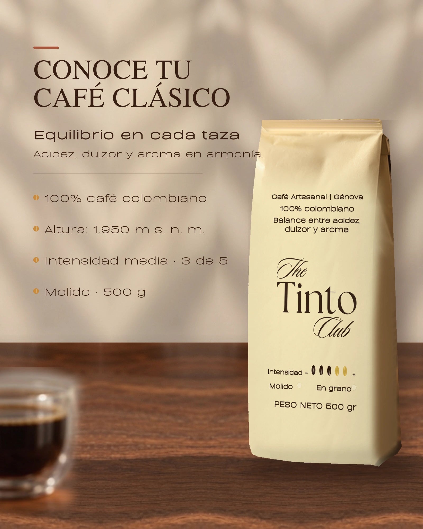 Atributos del Café de especialidad Clásico: café colombiano, altura, intensidad media y presentación molida de 500 g